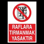 Technopa Raflara Tırmanmak Yasaktır Uyarı Levhası