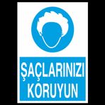 Technopa Saçlarınızı Koruyun Uyarı Levhası