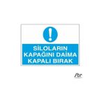 Technopa Siloların Kapağını Daima Kapalı Bırak 30 x 40 cm Uyarı Levhası