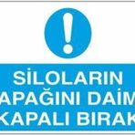 Technopa Siloların Kapağını Daima Kapalı Bırak Uyarı Levhası