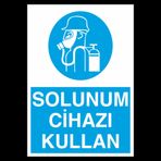Technopa Solunum Cihazı Kullan Uyarı Levhası