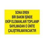Technopa Sona Eren Bir Bakım İşinde Ekip Elamanlarına Toplanıp Sayılmadan O Ünite Çalıştırılmayacaktır Uyarı Levhası