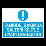 Technopa Tamirde Bakımda Şalteri Kilitle Uyarı Levhası As 40 x 60 cm Uyarı Levhası