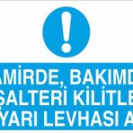 Technopa Tamirde Bakımda Şalteri Kilitle Uyarı Levhası As Uyarı Levhası