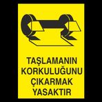 Technopa Taşlamanın Korkuluğunu Çıkarmak Yasaktır Uyarı Levhası
