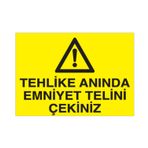 Technopa Tehlike Anında Emniyet Uyarı Levhası