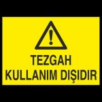 Technopa Tezgah Kullanım Dışıdır 60 x 90 cm Uyarı Levhası