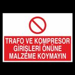 Technopa Trafo ve Kompresor Girişleri Önüne Malzeme Koymayın Uyarı Levhası