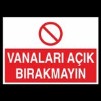 Technopa Vanaları Açık Bırakmayın Uyarı Levhası