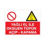 Technopa Yaglı El İle Oksijen Tüpünü Açıp- Kapama Uyarı Levhası