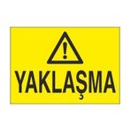 Technopa Yaklaşma Uyarı Levhası