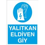 Technopa Yalıtkan Eldiven Giy Uyarı Levhası