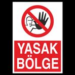 Technopa Yasak Bölge Uyarı Levhası