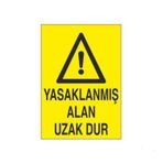Technopa Yasaklanmış Alan Uzak Dur Uyarı Levhası