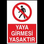 Technopa Yaya Girmesi Yasaktır Uyarı Levhası