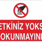 Technopa Yetkiniz Yoksa Dokunmayın Uyarı Levhası