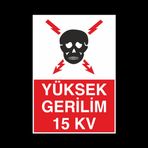 Technopa Yüksek Gerilim 15Kv Uyarı Levhası