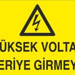 Technopa Yüksek Voltaj İçeriye Girmeyin Uyarı Levhası