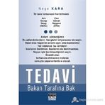 TEDAVI BAKAN TARAFINA BAK) - NEŞE KARA