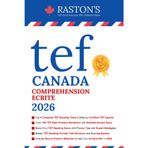 TEF Canada Comprehension Ecrite - 4 Complete TEF Reading Tests with Detailed Answer Explanations to Score B2+ on TEF Exam (TEF Canada Practice Books: Target B2+, Band 5)