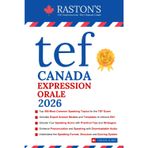 TEF Canada Expression Orale - 400 Topics for Section A and B to Succeed on TEF Exam + Experts Speaking Answer Examples + Tips & Templates + Practice ... Canada Practice Books: Target B2+, Band 3)