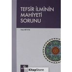 Tefsir İlminin Mahiyeti Sorunu - Enes Büyük