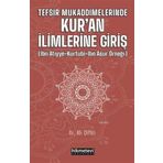 Tefsir Mukaddimelerinde Kur'an İlimlerine Giriş: (İbn Atıyye - Kurtubi - İbn Aşur Örneği) (Kapak değişebilir)