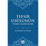 Tefsir Usulünün Temel Meseleleri - Muhammed İsa Yüksek