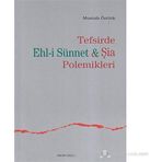 TEFSIRDE EHL-I SÜNNET-ŞIA POLEMIKLERI - MUSTAFA ÖZTÜRK