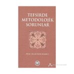 TEFSIRDE METODOLOJIK SORUNLAR - MUHSIN DEMIRCI