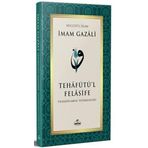 Tehafütü'l Felasife Filozofların Tutarsızlığı