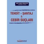 Tehdit Şantaj ve Cebir Suçları - Kurtuluş Tayanç Çalışır