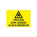 Tehlike Çok Çabuk Alevlenebilir Uyarı Tabelası - 70x100 Alüminyum Kompozit Panel - YP15