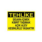 Tehlike Sigara İçilmek Kibrit Taşımak Açık Alev Kesinlikle... Uyarı Tabelası - 35x50 Foreks - AA12