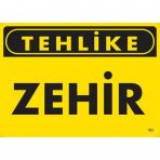 Tehlike Zehir Uyarı Levhası 25x35 Kod763
