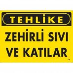 Tehlike Zehirli Sıvı Ve Katılar Uyarı Levhası 25x35 Kod758