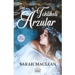 Tehlikeli Arzular - Sarah Maclean