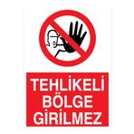 Tehlikeli Bölge Girilmez Uyarı Tabelası - 70x100 Alüminyum Kompozit Panel - YAS69