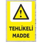 Tehlikeli Madde 2 - Uyarı Tabela Levhası 24X34 cm Polikarbon - 24 x 34 cm - 1 Adet