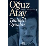Tehlikeli Oyunlar - İletişim Yayınları - Oğuz Atay
