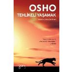 Tehlikeli Yaşamak - Osho