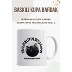 Tehlikeliyim Diyorum Neden Anlamıyorsun - Kedili Kupa Bardak - 1 Adet - 199 ml