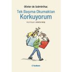 Tek Başıma Okumaktan Korkuyorum - Olivier de Solminihac