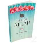 Tek Çare Allah -Mehmet Erol Kuloğlu