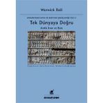 Tek Dünyaya Doğru Antik İran Ve Batı - Warwick Ball