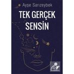 Tek Gerçek Sensin - Ayşe Sarızeybek