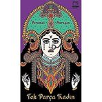 Tek Parça Kadın - Perumal Murugan