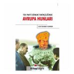 Tek Parti Dönemi Tarihçiliğinde Avrupa Hunları / Can Tankut Esmen
