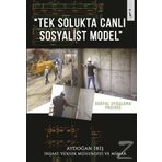 Tek Solukta Canlı Sosyalist Model - Aydoğan İbiş