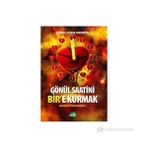 Tekbir Çağına Girerken Gönül Saatini Bir’e Kurmak - Mehmet Doğramacı